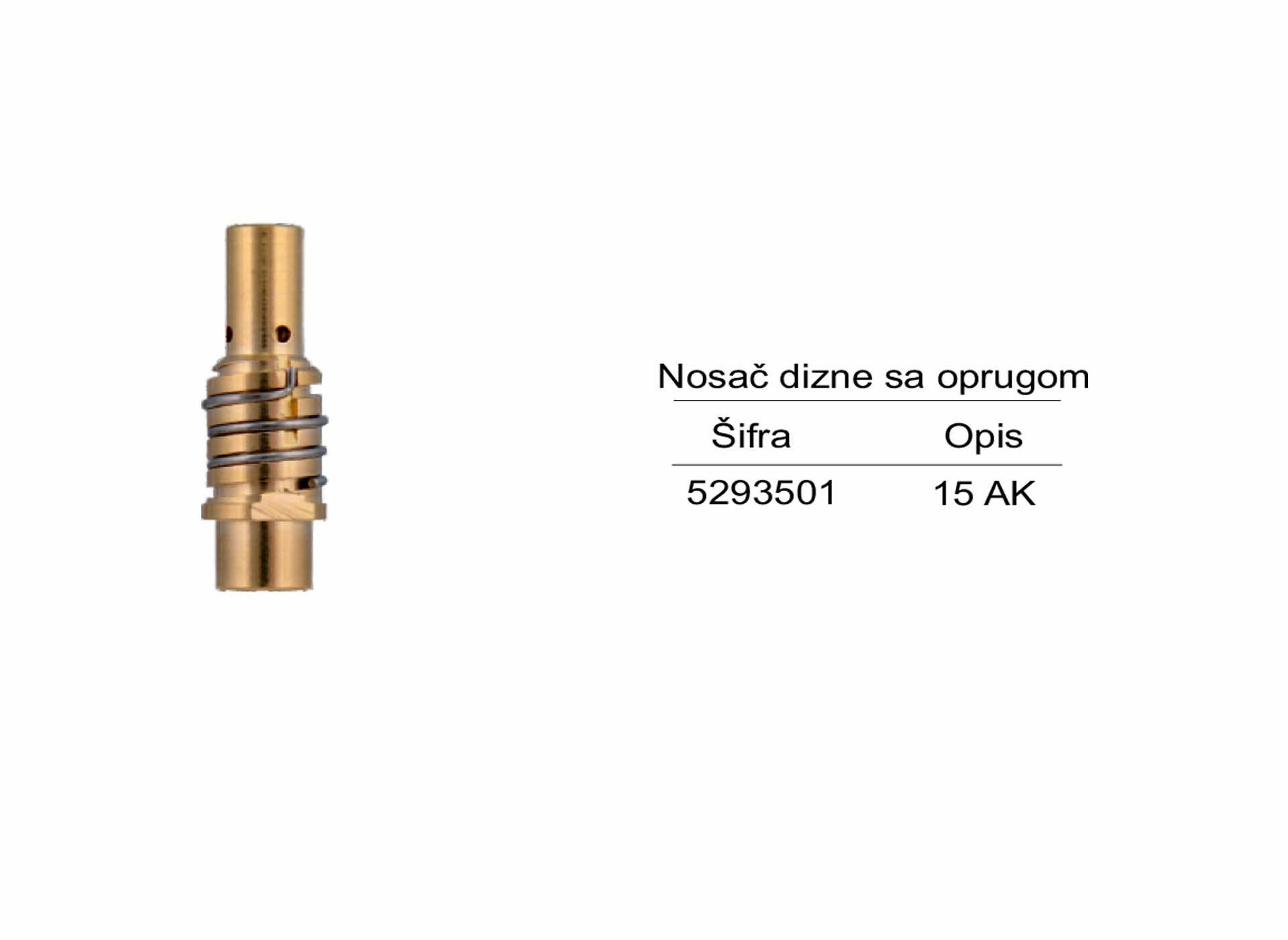 Nosač dizne sa oprugom